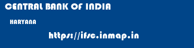 CENTRAL BANK OF INDIA  HARYANA     ifsc code